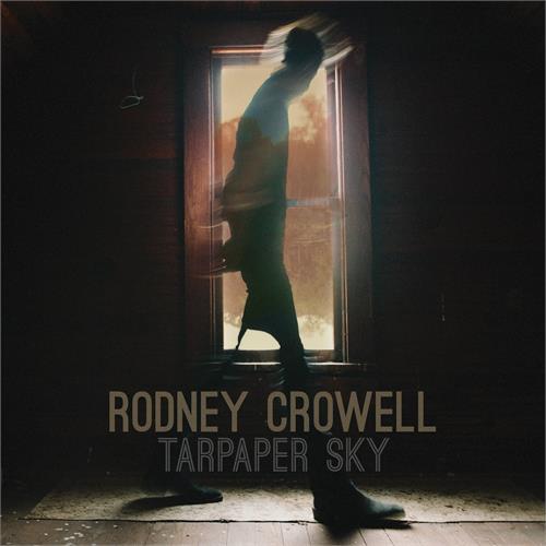 Rodney Crowell Tarpaper Sky (LP)